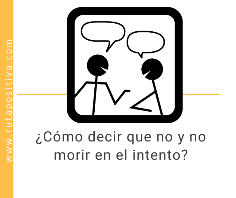 ¿Cómo decir que no y no morir en el intento?