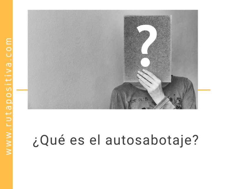 ¿Qué es el autosabotaje?